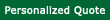 Personalized Quote